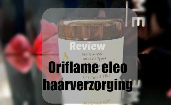 Review: Oriflame eleo haarverzorging 11 Review: Oriflame eleo haarverzorging