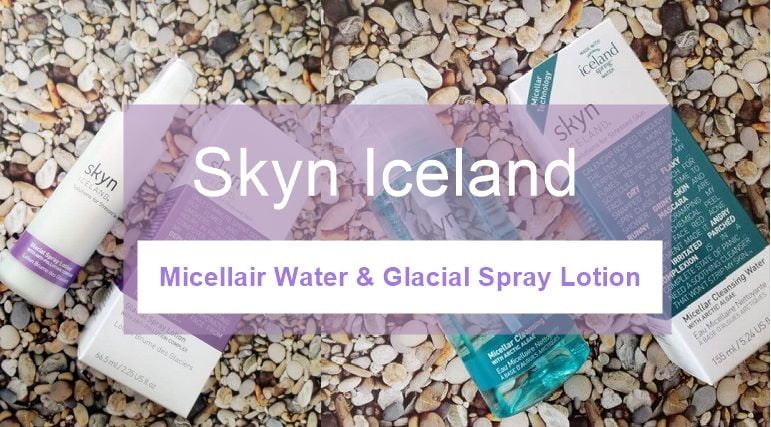 Skyn Iceland- Micellair Water & Glacial Spray Lotion- Review 25 skyn iceland lotion en micellair water
