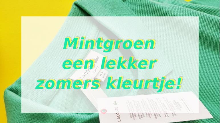 Lacoste in het Mintgroen, lekker zomers! 7 Lacoste in het Mintgroen, lekker zomers!